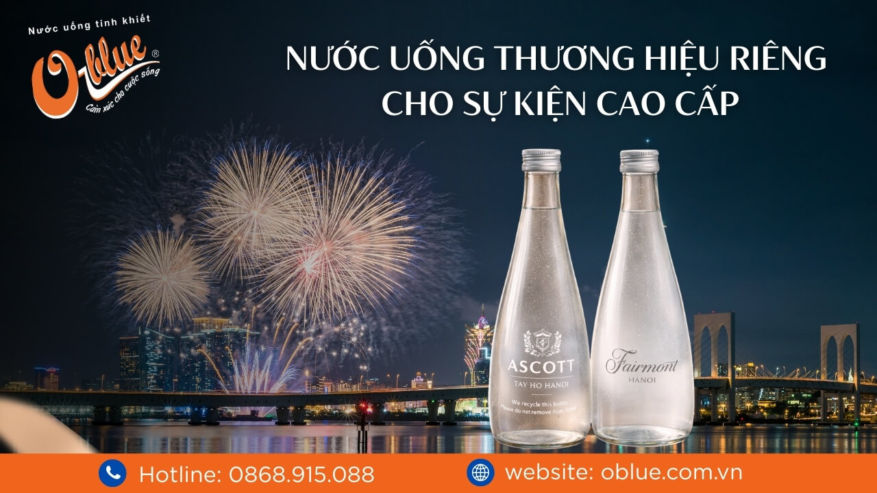 Nước uống thương hiệu riêng cho sự kiện cao cấp 2026