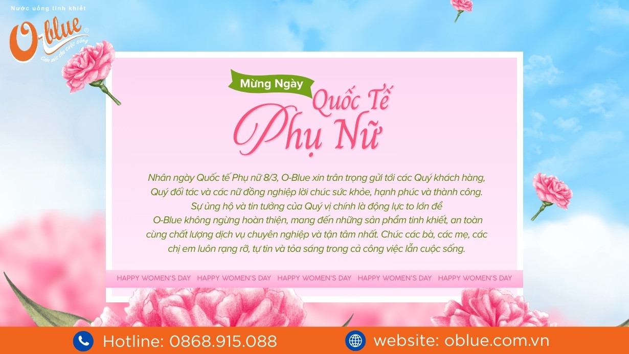 O-Blue Chúc Mừng Ngày Quốc Tế Phụ Nữ 8/3 – Tôn Vinh Một Nửa Thế Giới