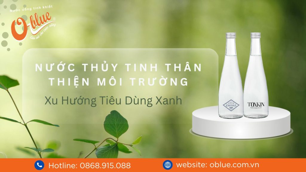 Nước thủy tinh thân thiện môi trường