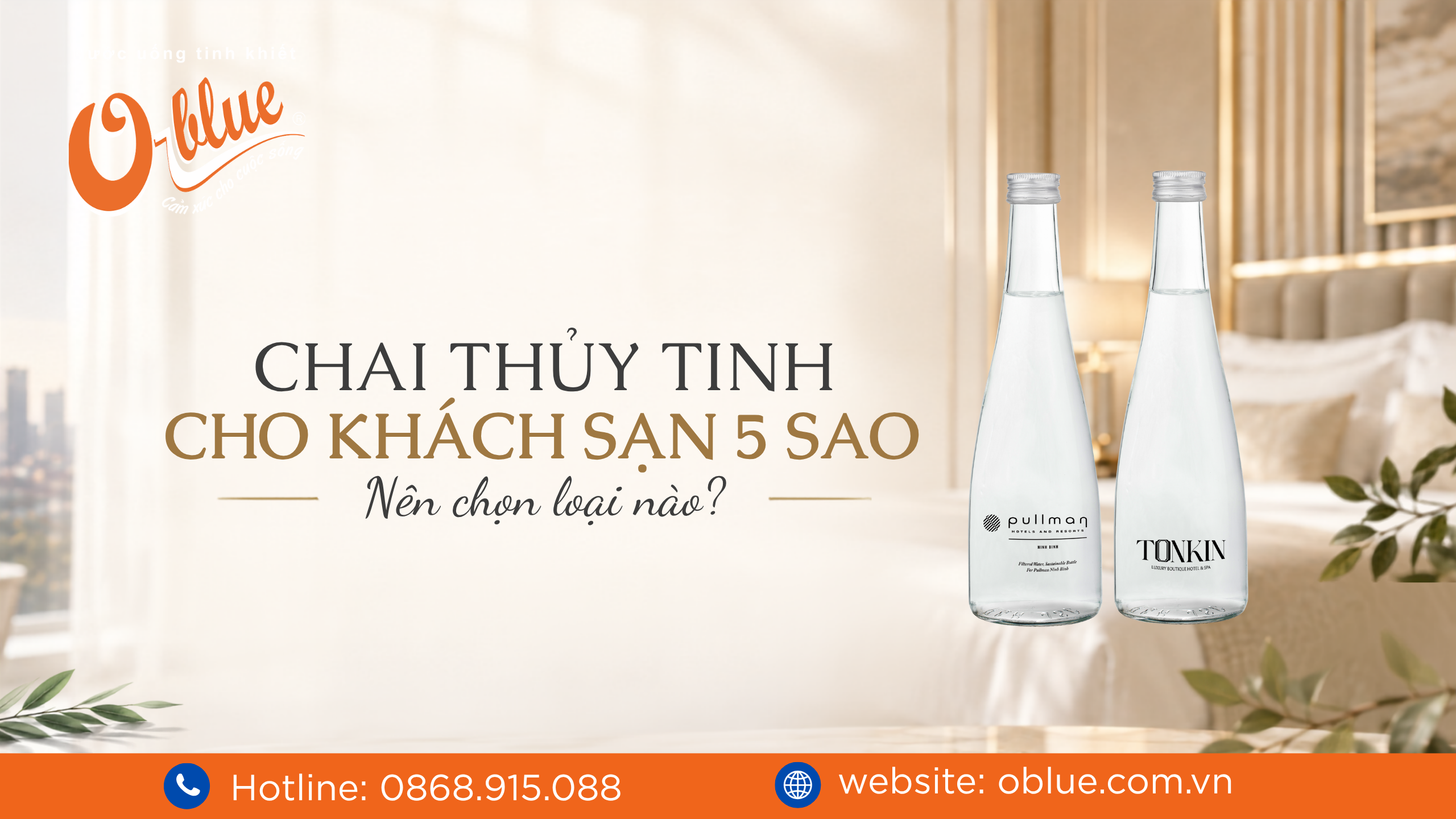 Chai thủy tinh cho khách sạn 5 sao nên chọn loại nào để vừa đẹp vừa bền vững?